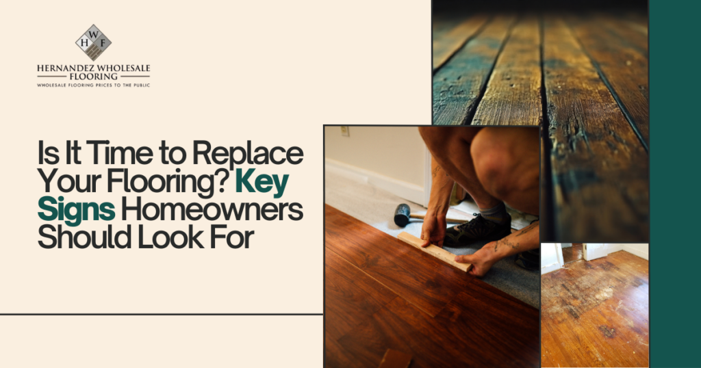 Replace your floor | Hernandez Wholesale Flooring