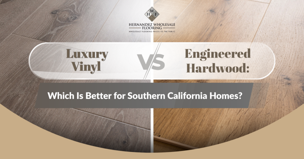 Luxury Vinyl vs. Engineered Hardwood